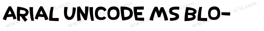 Arial unicode ms blo字体转换